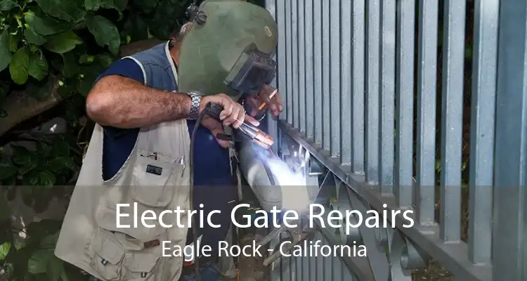 Electric Gate Repairs Eagle Rock - California