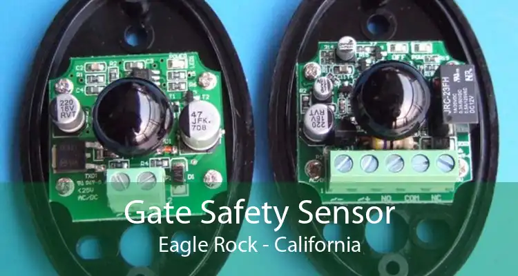 Gate Safety Sensor Eagle Rock - California
