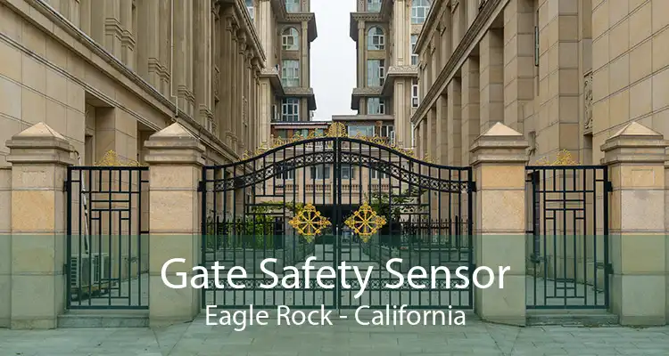 Gate Safety Sensor Eagle Rock - California