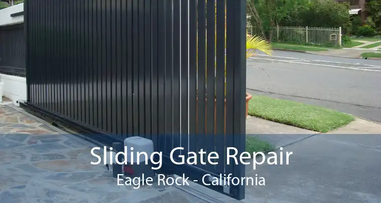 Sliding Gate Repair Eagle Rock - California